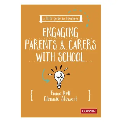 Little Guide for Teachers: Engaging Parents and Carers with School - Kell, Emma a Stewart, Clemm