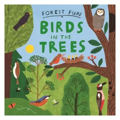 Forest Fun: Birds in the Trees - Williams, Susie