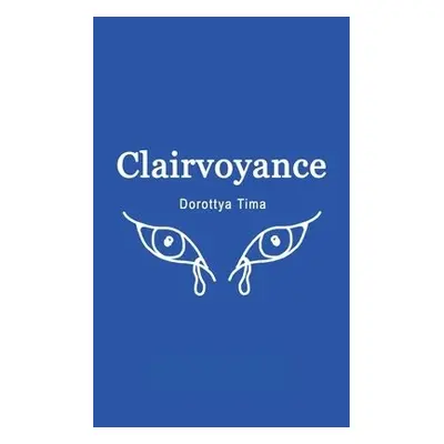 Clairvoyance - Tima, Dorottya