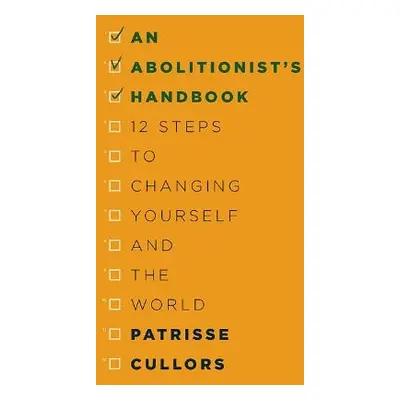 Abolitionist's Handbook - Cullors, Patrisse