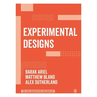 Experimental Designs - Ariel, Barak a Bland, Matthew P. a Sutherland, Alex