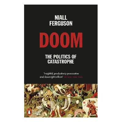 Doom: The Politics of Catastrophe - Ferguson, Niall