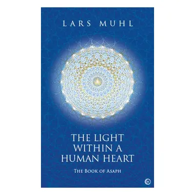 Light within a Human Heart - Muhl, Lars