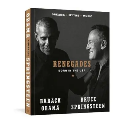 Renegades - Obama, Barack a Springsteen, Bruce