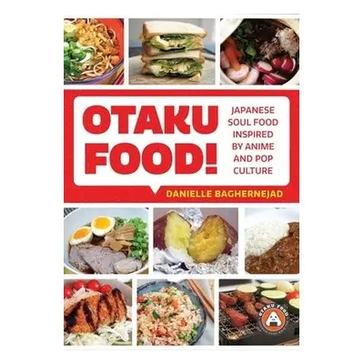 Otaku Food! - Baghernejad, Danielle