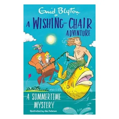 Wishing-Chair Adventure: A Summertime Mystery - Blyton, Enid