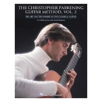 Christopher Parkening Guitar Method - Volume 2 - Parkening, Christopher