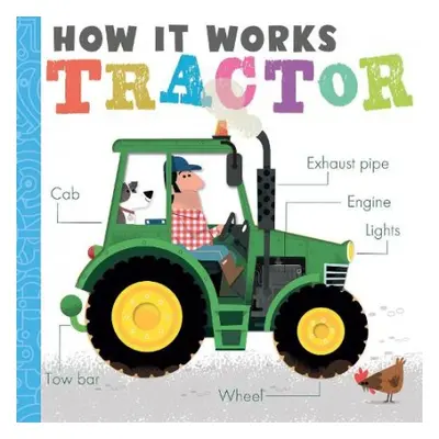 How it Works: Tractor - Hepworth, Amelia