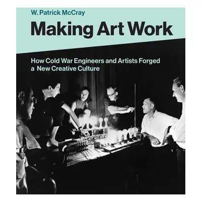 Making Art Work - Mccray, W. Patrick