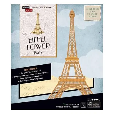 IncrediBuilds: Paris: Eiffel Tower Book and 3D Wood Model - Insight Editions