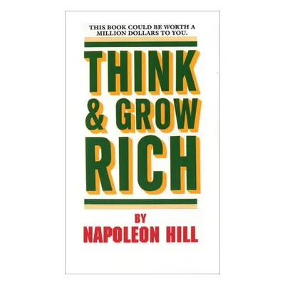 Think and Grow Rich - Hill, Napoleon