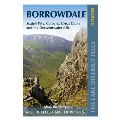 Walking the Lake District Fells - Borrowdale - Richards, Mark