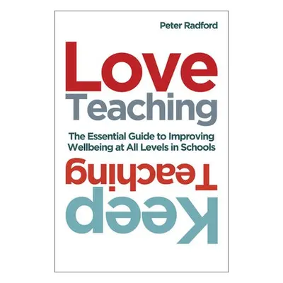 Love Teaching, Keep Teaching - Radford, Peter