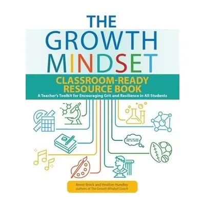 Growth Mindset Classroom-Ready Resource Book - Brock, Annie a Hundley, Heather