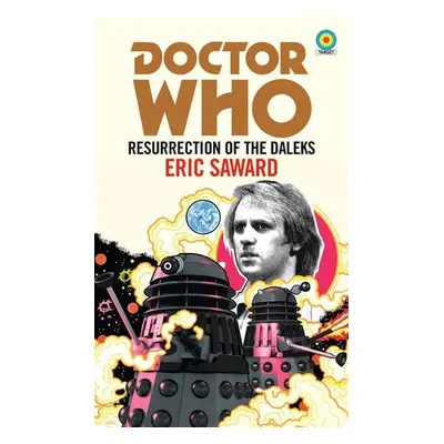 Doctor Who: Resurrection of the Daleks (Target Collection) - Saward, Eric