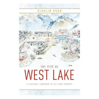 Rise of West Lake - Duan, Xiaolin