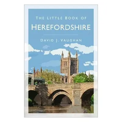 Little Book of Herefordshire - Vaughan, David J