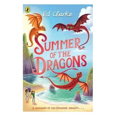 Summer of the Dragons - Clarke, Ed