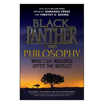 Black Panther and Philosophy