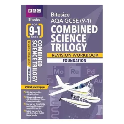 BBC Bitesize AQA GCSE (9-1) Combined Science Trilogy Foundation Workbook - 2023 and 2024 exams