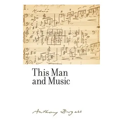 This Man and Music - Burgess, Anthony