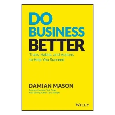 Do Business Better - Mason, Damian