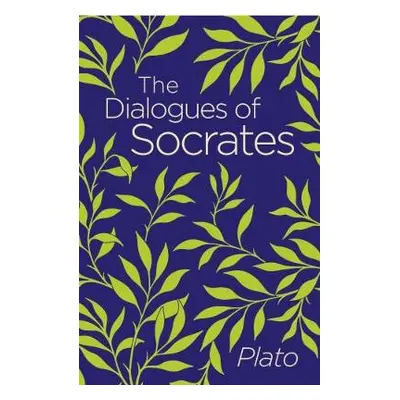 Dialogues of Socrates - Plato