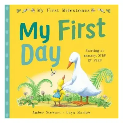 My First Milestones: My First Day - Stewart, Amber (, Buckinghamshire, UK)