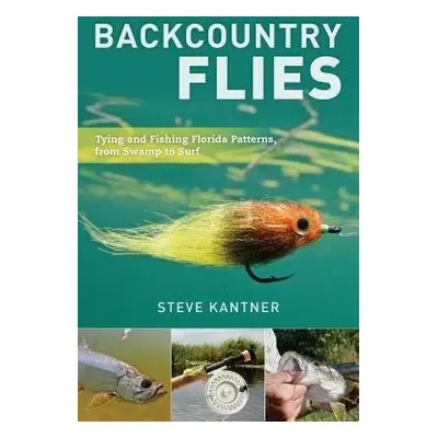 Backcountry Flies - Kantner, Steve