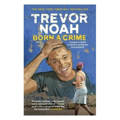 Born A Crime - Noah, Trevor