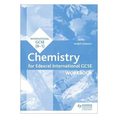 Edexcel International GCSE Chemistry Workbook - Wensley, Robert