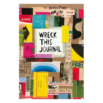 Wreck This Journal: Now in Colour - Smith, Keri