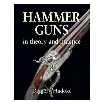 Hammer Guns - Hadoke, Diggory