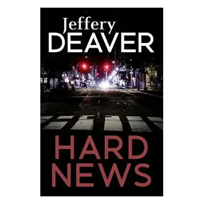 Hard News - Deaver, Jeffery