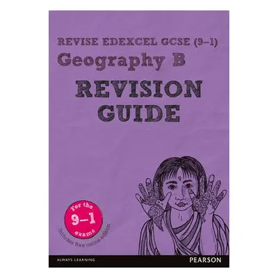 Pearson REVISE Edexcel GCSE (9-1) Geography B Revision Guide: For 2024 and 2025 assessments and 