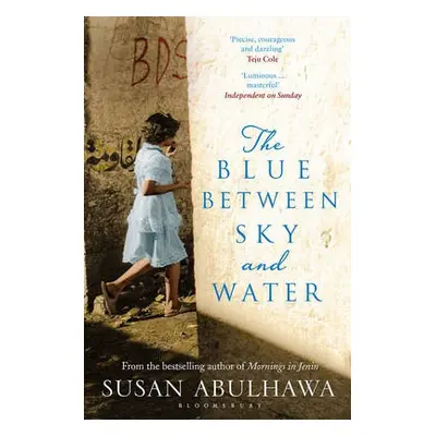 Blue Between Sky and Water - Abulhawa, Susan