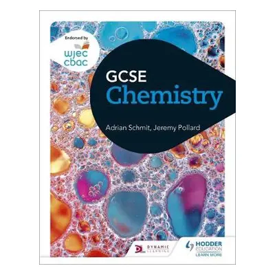 WJEC GCSE Chemistry - Schmit, Adrian a Pollard, Jeremy