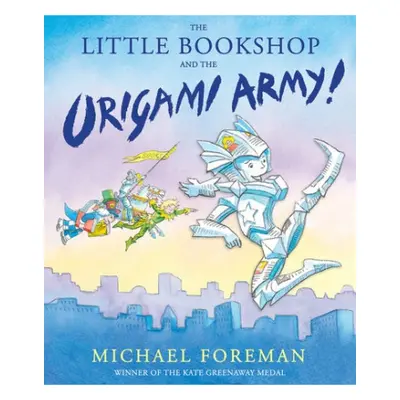 Little Bookshop and the Origami Army - Foreman, Michael