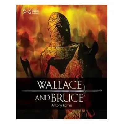 Wallace a Bruce - Kamm, Antony