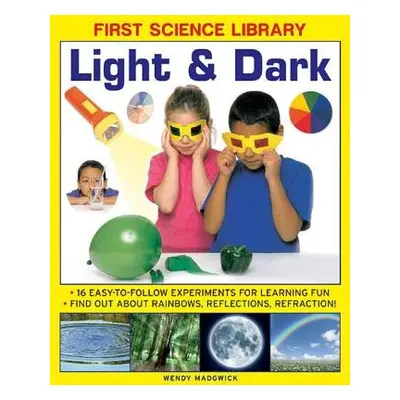 First Science Library: Light a Dark - Madgwick, Wendy