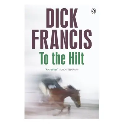 To The Hilt - Francis, Dick