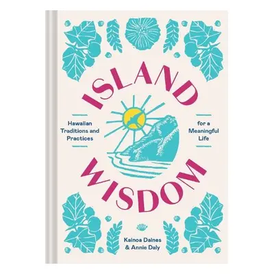 Island Wisdom - Daines, Kainoa a Daly, Annie