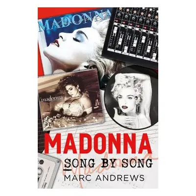 Madonna Song by Song - Andrews, Marc