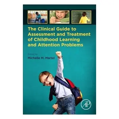 Clinical Guide to Assessment and Treatment of Childhood Learning and Attention Problems