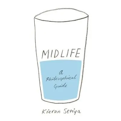 Midlife - Setiya, Kieran