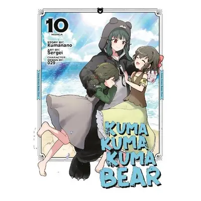 Kuma Kuma Kuma Bear (Manga) Vol. 10 - Kumanano