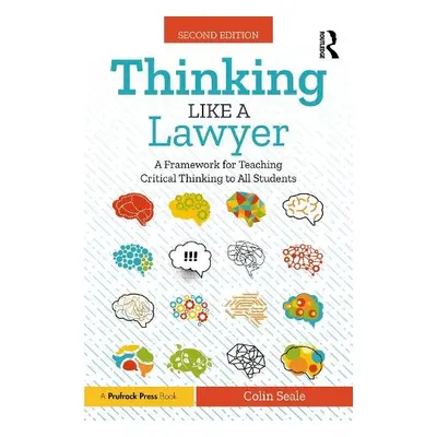 Thinking Like a Lawyer - Seale, Colin