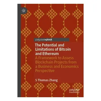 Potential and Limitations of Bitcoin and Ethereum - Zhang, S Thomas