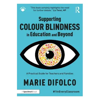 Supporting Colour Blindness in Education and Beyond - Difolco, Marie