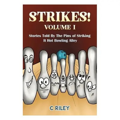 Strikes! - Volume I - Riley, C